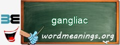 WordMeaning blackboard for gangliac